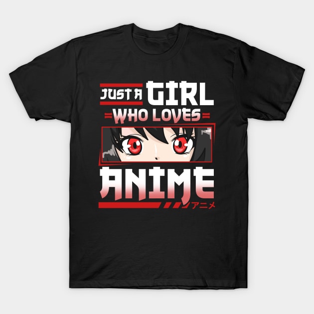 Just A Girl Who Loves Anime - Cosplay Girls Costume T-Shirt by biNutz